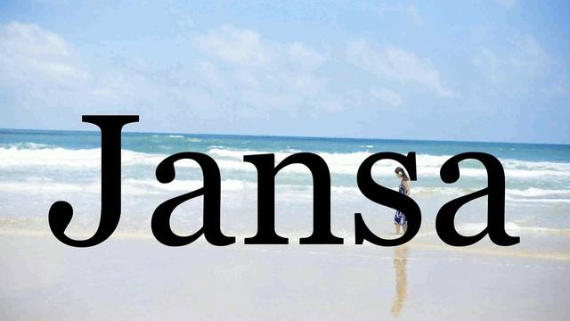 How To Pronounce Jansa🌈🌈🌈🌈🌈🌈Pronunciation Of Jansa смотреть онлайн