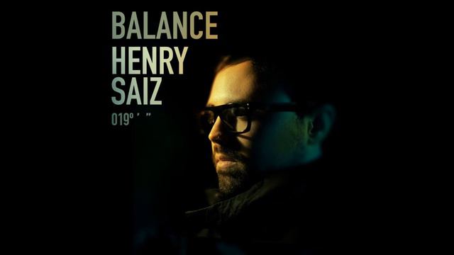 Henry Saiz - Balance 19 - 2 - Full Album смотреть онлайн