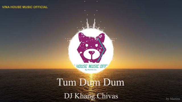 ♫ Dj Vavva Tum Dum Dum DJ Khang Chivas Official Remix смотреть онлайн