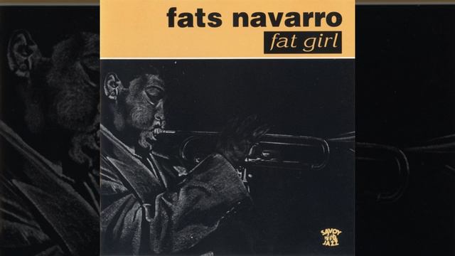 Fats Navarro & Kenny Dorham - 1946 - Fat Girl - 05 - Callin' dr Jazz смотреть онлайн