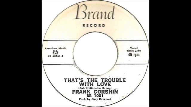 Frank Gorshin - Thats The Trouble With Love / You Went Right On Dancing..1961 Brand 1001 смотреть онлайн