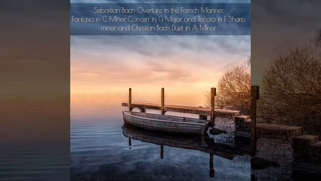 Overture in the French Manner in B Minor, BWV 831: I. Overture: Grave – Vivace – Grave... смотреть онлайн