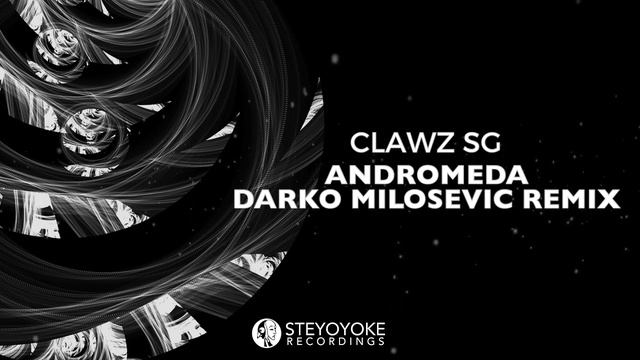 Clawz SG - Andromeda (Darko Milosevic Remix) смотреть онлайн