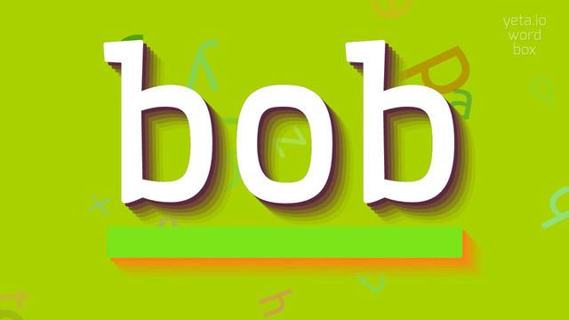 BOB - HOW TO SAY BOB? смотреть онлайн