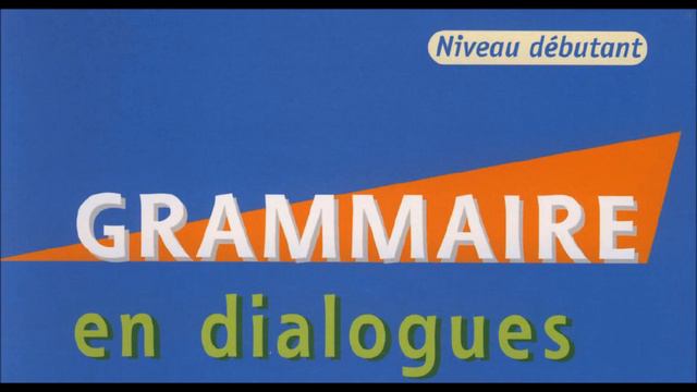 Français - Grammaire en dialogues (niveau débutant) CLE International смотреть онлайн