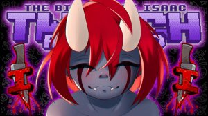 Я ВАМ ЭТО ПРИПОМНЮ ► The Binding of Isaac: Twitch Reloaded mod