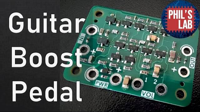 Guitar Boost Pedal Design - Phil's Lab #74 смотреть онлайн