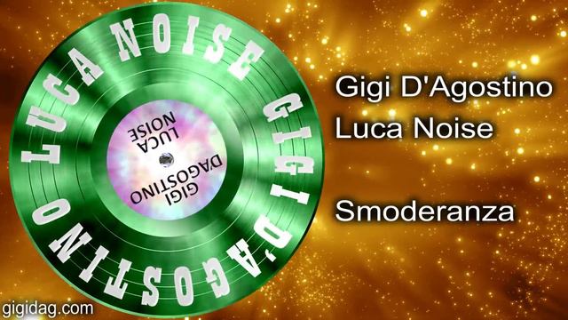 Gigi D'Agostino & Luca Noise - Smoderanza смотреть онлайн