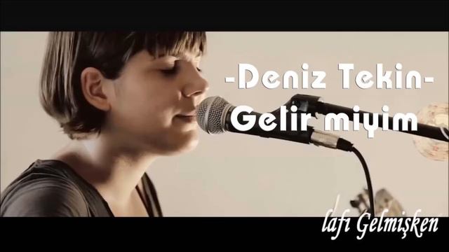 Deniz Tekin - Gelir Miyim смотреть онлайн