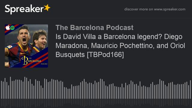 Is David Villa a Barcelona legend? Diego Maradona, Pochettino, and Oriol Busquets [TBPod166] смотреть онлайн