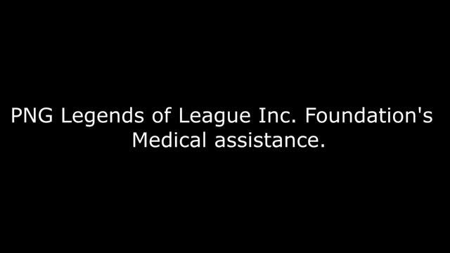 PNG Legends of League Inc. Foundation Medical Assistance- Mr. Haoda Kouru (former Kumul in Nov 2023 смотреть онлайн