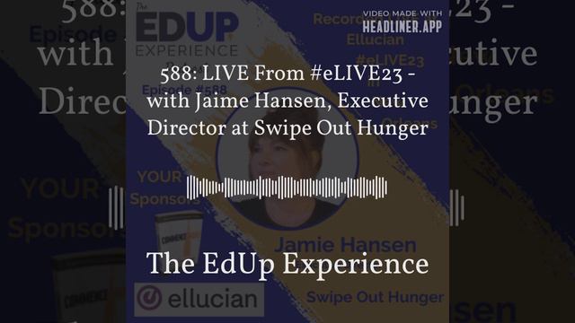 The EdUp Experience - 588: LIVE From #eLIVE23 - with Jaime Hansen, Executive Director at Swipe... смотреть онлайн