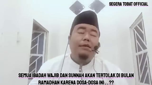 SEMUA IBADAH WAJIB DAN SUNNAH AKAN TERTOLAK DI BULAN RAMADHAN KARENA DOSA-DOSA INI . . . ??? смотреть онлайн