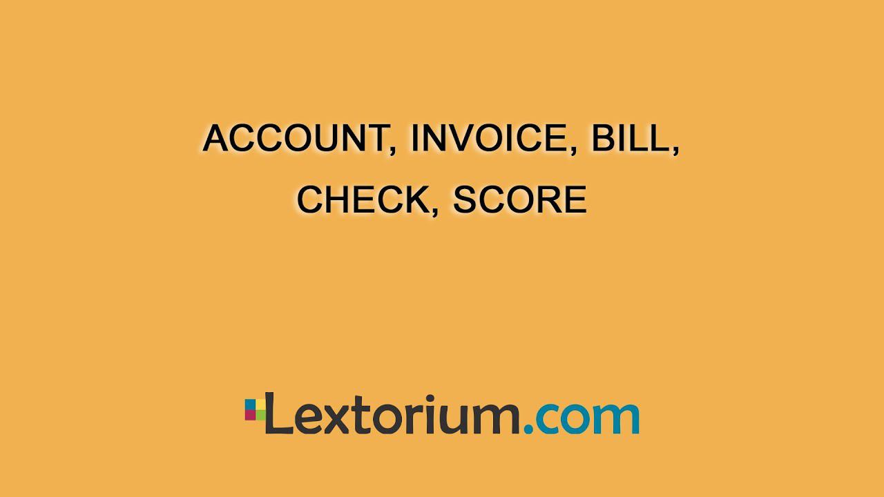 ACCOUNT, INVOICE, BILL, CHECK, SCORE