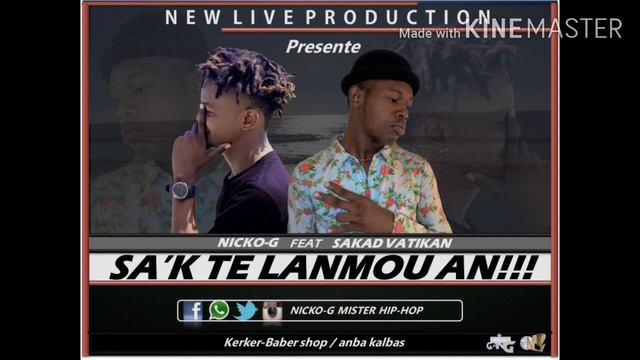Sak Te Lanmou An Nicko G Feat Sakad Vatikan OUT NOW