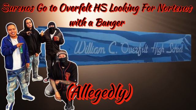 Surenos Go To Overfelt Hs in Search of Nortenos (my response) #new #trending #youtube #viral смотреть онлайн