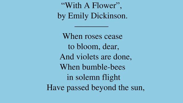 Poem by Emily Dickinson: “With A Flower” смотреть онлайн