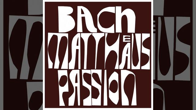 St. Matthew Passion, BWV 244: "Gebt mir meinen Jesum wieder" смотреть онлайн
