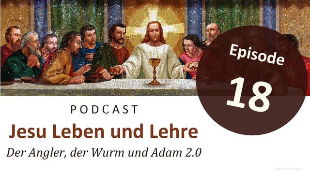 Jesu Leben & Lehre | Episode 18: Der Angler, der Wurm und Adam 2.0 (Römer 5,12-14.19) смотреть онлайн