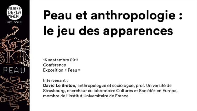 Peau et anthropologie : le jeu des apparences - 15.09.11 - David Le Breton смотреть онлайн