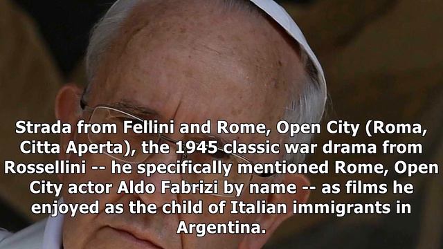 Pope francis says he likes federico fellini, roberto rossellini films смотреть онлайн