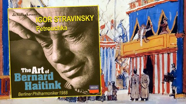 IGOR STRAVINSKY - "Petrouchka" - BERNARD HAITINK - Berliner Philharmoniker (1988) смотреть онлайн