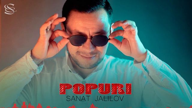 Sanat Jalilov - Popuri | Санат Жалилов - Попури