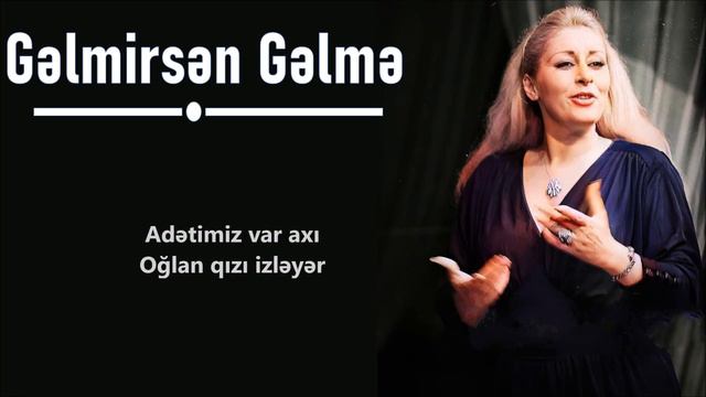 İlhamə Quliyeva - Gəlmirsən, gəlmə (Lyrics) смотреть онлайн