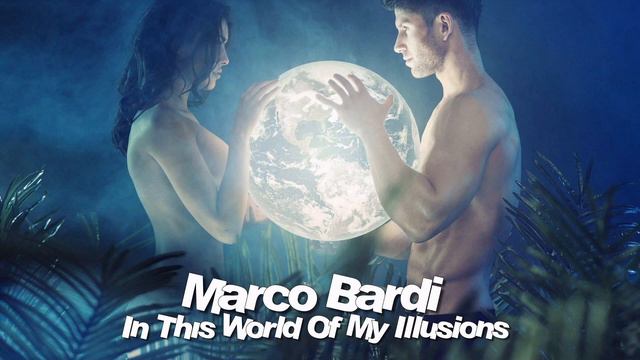 Marco Bardi - In Thıs World Of My IIIusions / Long Version ( İtalo Disco ) смотреть онлайн