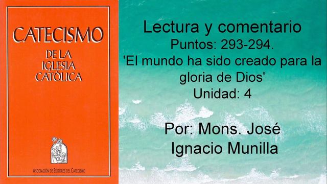 Catecismo de la Iglesia Católica, Punto 293-294; Unidad 4 смотреть онлайн