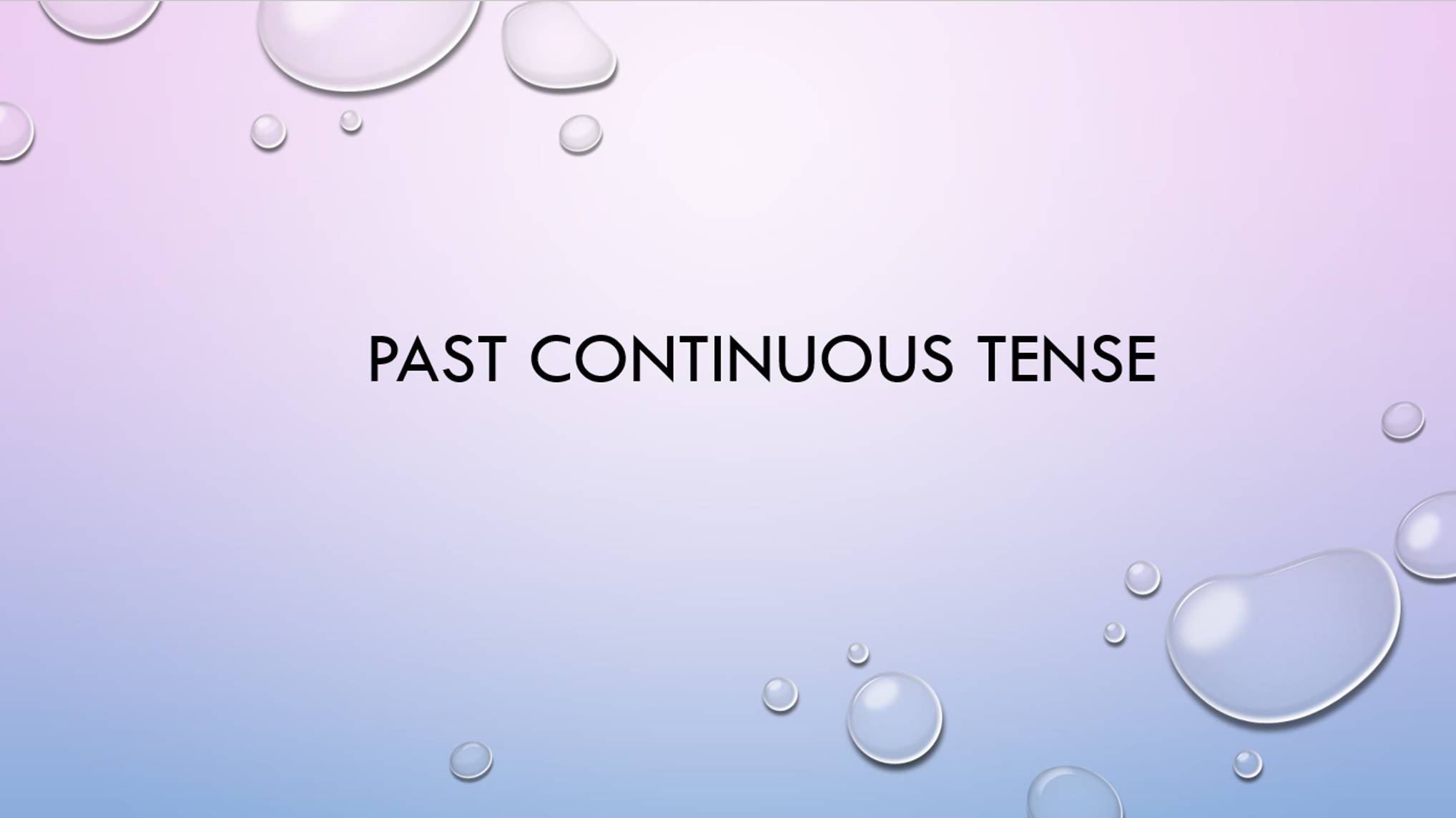 Past Continuous Tense Theory