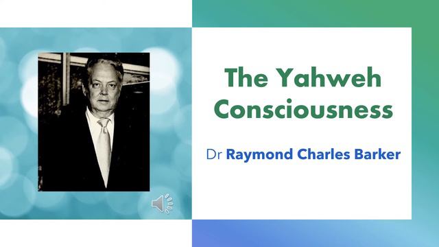 The Yahweh Consciousness - Dr Raymond Charles Barker смотреть онлайн