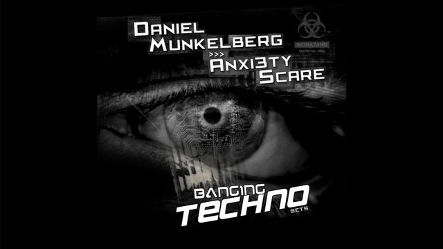 Banging Techno sets 067. Daniel Munkelberg // Anxi3ty Scare смотреть онлайн