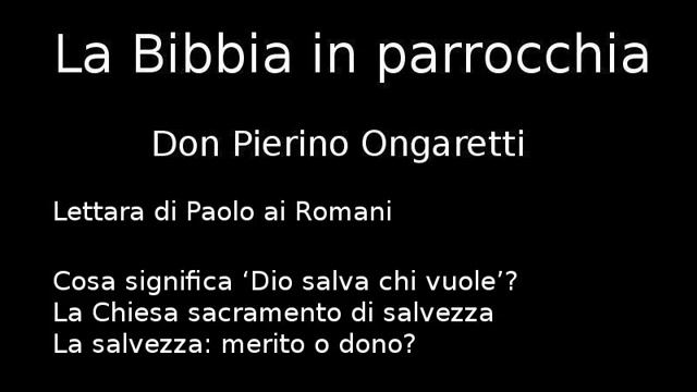 Paolo Lettera ai Romani (L3) - Cosa significa ‘Dio salva chi vuole’? смотреть онлайн