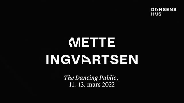 Mette ingvartsen, The Dancing Public, 11.-13. mars 2022 смотреть онлайн