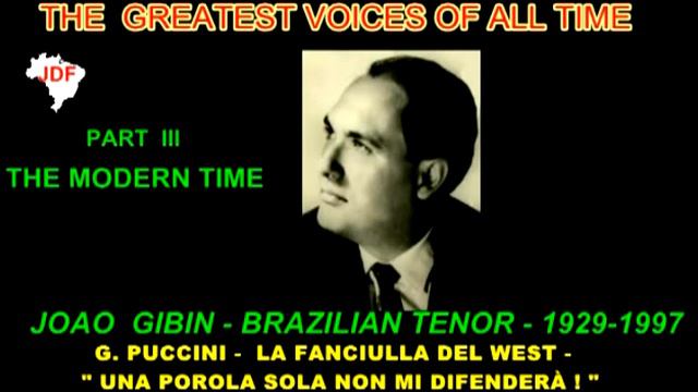 JOÃO GIBIN - THE GREATEST VOICES OF ALL TIME - PART - III - THE MODERN TIME - G. PUCCINI - LA смотреть онлайн