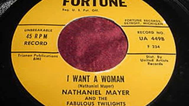 I Want A Woman by Nathaniel Mayer & His Fabulous Twilights смотреть онлайн