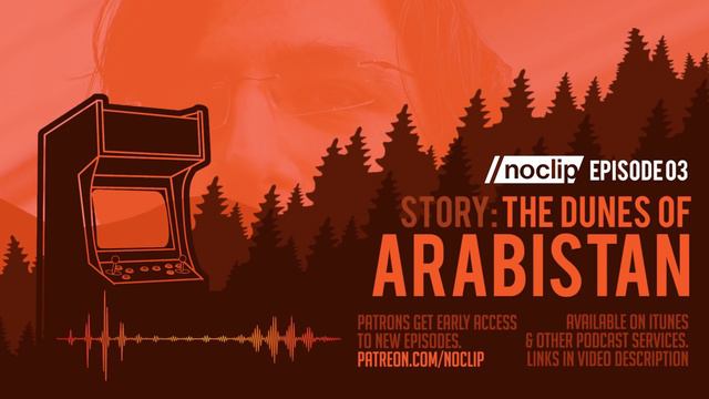 Noclip Podcast #03 (Story) - The Dunes of Arabistan смотреть онлайн