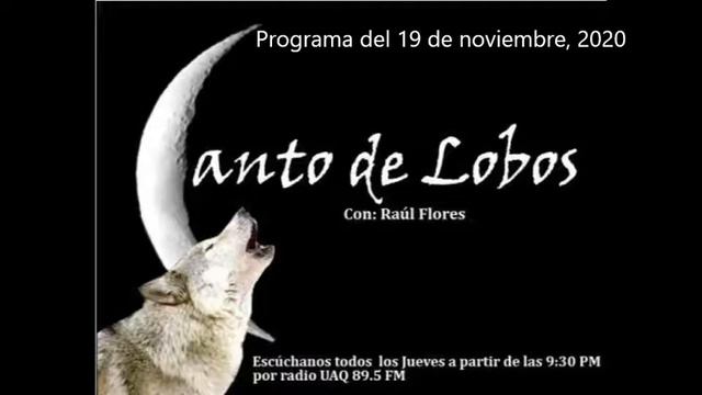 Programa "Canto de Lobos" de RadioUAQ del 19 de noviembre, 2020 смотреть онлайн