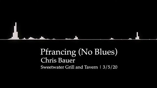 Pfrancin (No Blues) - Chris Bauer смотреть онлайн