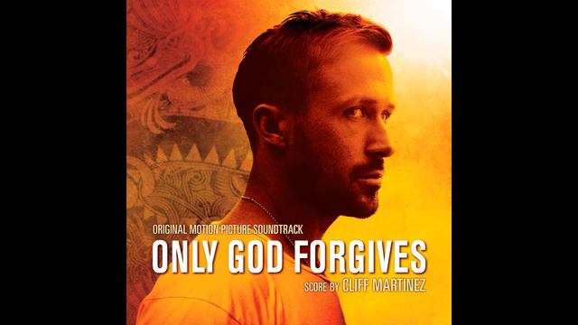 Cliff Martinez, Gregory Tripi, Mac Quayle - Leave My Son in Peace (from "Only God Forgives" OST) смотреть онлайн