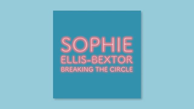 Sophie Ellis-Bextor - Breaking the Circle (Sudlow Radio Mix) смотреть онлайн