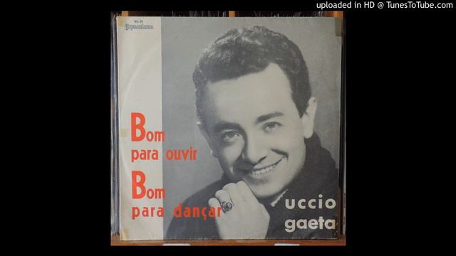 Uccio Gaeta E Seu Conjunto - Mambo Da Cantareira смотреть онлайн