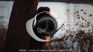 Pakito - Living on Video (DawidDJ Remix 2020)