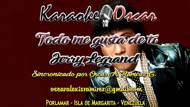 Todo me gusta de ti Jerry Legrand Karaoke смотреть онлайн