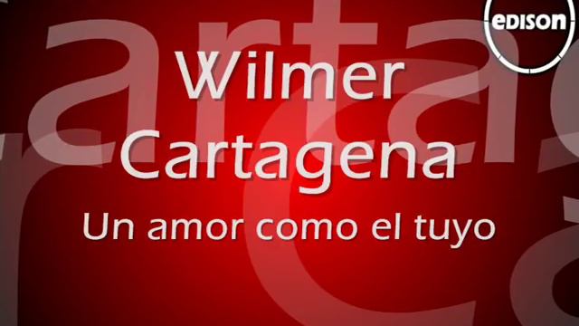 Wilmer Cartagena Un amor como el tuyo смотреть онлайн