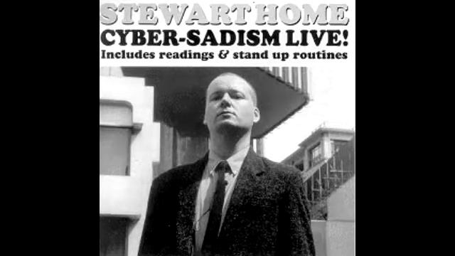 Stewart Home - Cyber-Sadism Live! [Full Album]