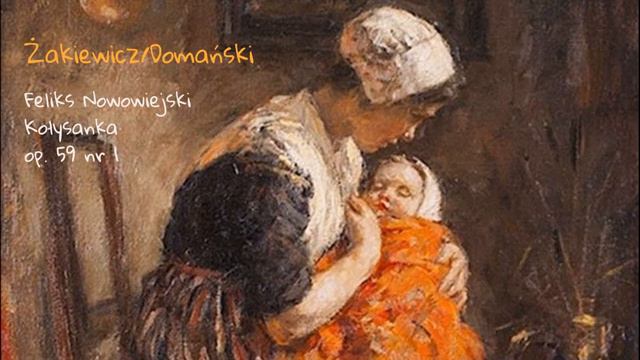 F. Nowowiejski - Kołysanka op. 59 nr 1 Żakiewicz-Domański Duo смотреть онлайн