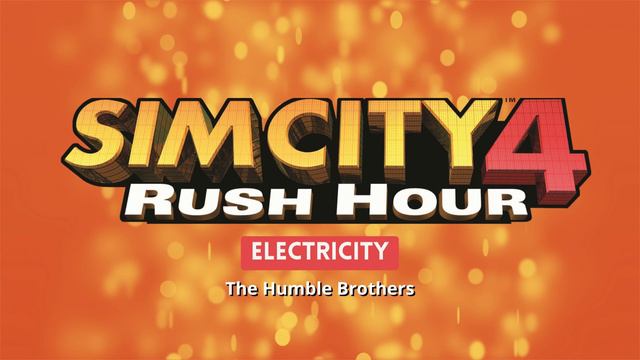 SimCity 4  Rush Hour Soundtrack - Electricity - The Humble Brothers