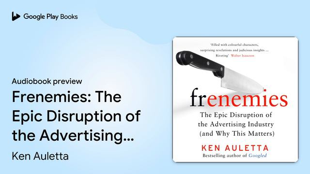 Frenemies: The Epic Disruption of the… by Ken Auletta · Audiobook preview смотреть онлайн